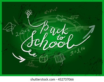 Hand drawn Calligraphic inscription Back To School Background On Chalkboard With School Icon Elements. Vector Illustration of education, knowledge design elements written on blackboard