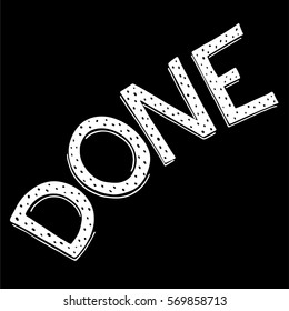 Hand drawn calligraphic quote "Done".