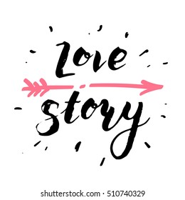 Hand drawn calligraphic text love story. Vector illustration. Love lettering text for decoration wedding card, valentines day.