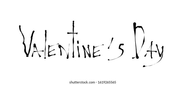 Hand drawn Calligraphic(splotchy) inscription For Valentine’s day postcard, card, banner, poster, sticker, label, photo overlay, vector, media,wedding etc.