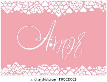 Hand drawn calligraphy "AMOR"- mean LOVE, written in Spanish, on pale pink background. Flat vector illustration for Valentine`s Day cards, posters, invitations, greetings, prints, wedding design, web.