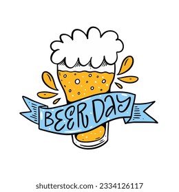 Hand drawn calligraphy Beer day lettering text phrase. Holiday sign and beer glass vector art. Isolated on white background.