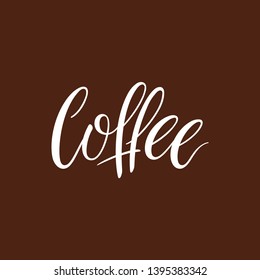 Hand drawn calligraphy and brush pen lettering word coffee. Design of advertising brochures and invitations to cafes, restaurants, bakery