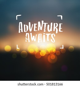 Hand drawn calligraphy. concept handwritten poster. "adventure awaits" creative graphic template brush fonts inspirational quotes