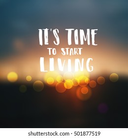 Hand drawn calligraphy. concept handwritten poster. "it`s time to start living" creative graphic template brush fonts inspirational quotes