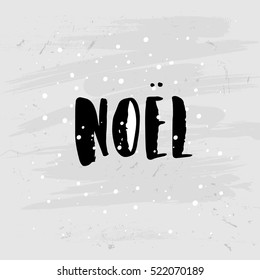 Hand drawn calligraphy. concept handwritten Noel 
