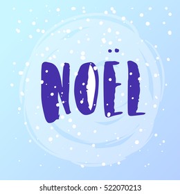 Hand drawn calligraphy. concept handwritten Noel 