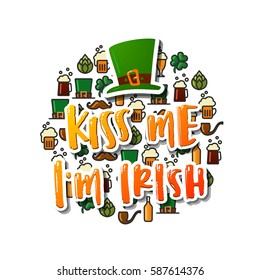 Hand drawn calligraphy Kiss me i`m Irish.  poster Happy St. Patrick's Day 