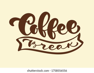 Hand drawn calligraphy lettering Coffee Break Hipster Vintage Stylized Lettering isolated on brown background. Vector phrase on the theme of coffee is hand-written for restaurant, cafe menu or banner