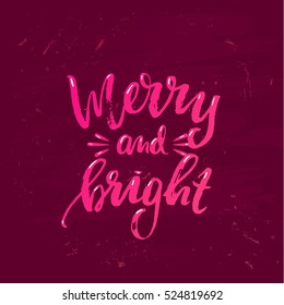 Hand drawn calligraphy lettering inspirational quotes  merry and bright 