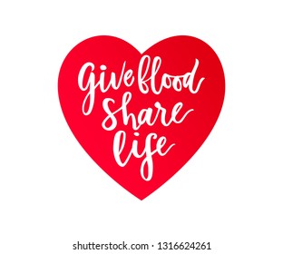 Hand drawn calligraphy lettering in red heart Give blood. Share life. typographic composition. Vector Inscription for world blood donor day. As template of banner, poster, tag, flyer. Motivation quote