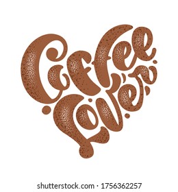 Hand drawn calligraphy lettering text Coffe Lover in form of heart isolated on brown background. Vector phrase on the theme of coffee is hand-written for restaurant, cafe menu or banner, poster.