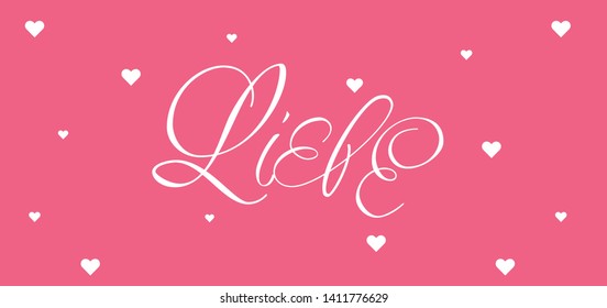 Hand drawn calligraphy "LIEBE"- mean LOVE, written in German, on pink background. Flat vector illustration for Valentine`s Day cards, posters, invitations, greetings, wedding design, prints, web.