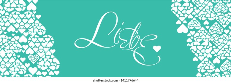 Hand drawn calligraphy "LIEBE"- mean LOVE, written in German, on turquoise background. Flat vector illustration for Valentine`s Day cards, posters, invitations, greetings, prints, wedding design, web.