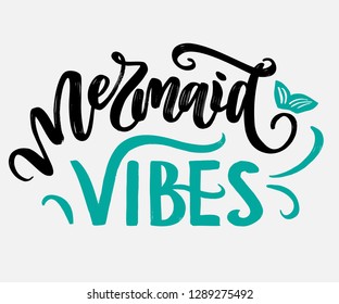 
Hand drawn calligraphy logo "Mermaid vibes" Typographical Background, vector design eps 10. Lettering poster, background, postcard, banner, window. Print on print, shirt, bag, cup, bag, ball
