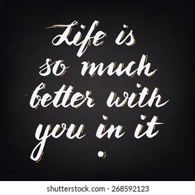Hand drawn calligraphy love quote poster on the blackboard, vector