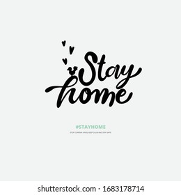 Hand drawn calligraphy stay home vector for corona virus awareness