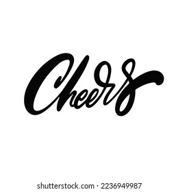 Hand drawn calligraphy style Cheers lettering text. Vector art illustration isolated on white background.