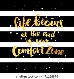 Hand drawn calligraphy. Template post card. concept handwritten motivation " life begins at the end of your comfort zone"