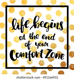 Hand drawn calligraphy. Template post card. concept handwritten motivation " life begins at the end of your comfort zone"