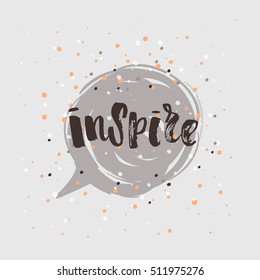 Hand drawn calligraphy. Template post card. concept handwritten motivation " inspire" 