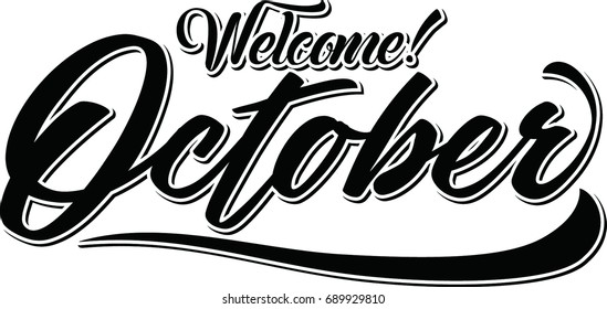 Hand drawn  calligraphy and text welcome october