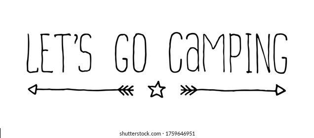 Hand drawn camp editable doodle illustration. Let's go camping simple poster. Camping and hiking lettering icon