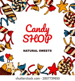 Hand drawn Candy shop square design. Vector illustration in sketch style. Template for social media, cards, labels, leaflets