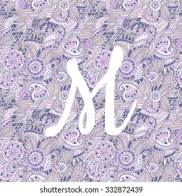 Hand drawn capital letter''M". Floral monogram style doodle. The original design . Perfect for backgrounds of posters, invitations, cards