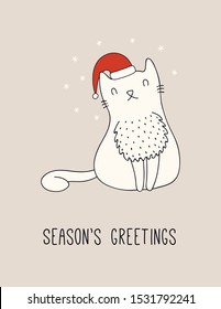 Hand drawn card, banner with cute cat in Santa Claus hat, snowflakes, text Seasons greetings. Vector illustration. Line drawing. Isolated objects. Design concept for Christmas print, invite.