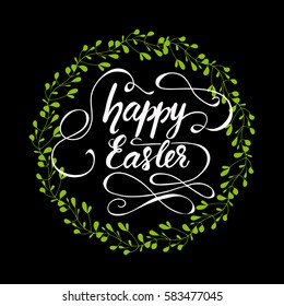Hand drawn card design with lettering "Happy Easter" and floral wreath. Vector illustration on black background.