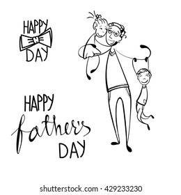 Hand Drawn card for Father's Day. Happy kids with  father in sketch style. Vector illustration.