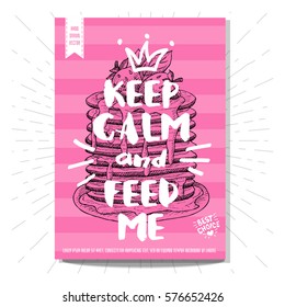 Hand drawn, card, poster. Keep calm and feed me, pancakes, best choice, heart, crown. Lettering, retro background. Sketch style vector.