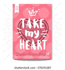 Hand drawn, card, poster. Take my heart, pizza, heart, love, Valentine's Day, crown, romantic, menu. Lettering, retro background. Sketch style vector.