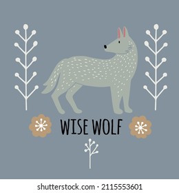 Hand drawn card or print with standing light gray wolf in the forest bushes with text lettering - Wise Wolf. Scandinavian style vector illustration