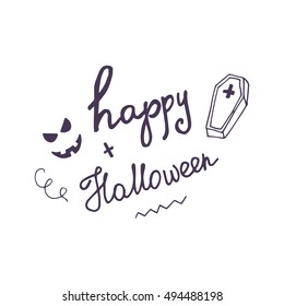 Hand drawn card with scary face, coffin and hand lettering phrase Happy Halloween.