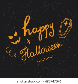 Hand drawn card with scary face, coffin and hand lettering phrase Happy Halloween.