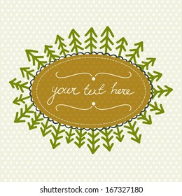 Hand drawn card template with childish doodle fir trees and frame for the text in the middle on polka dot background.
