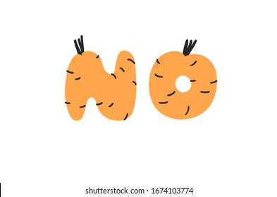 Hand drawn Carrot ABC and word NO. Cartoon vector illustration veggies font.  Flat drawing vegetarian food. Actual Creative Vegan art work