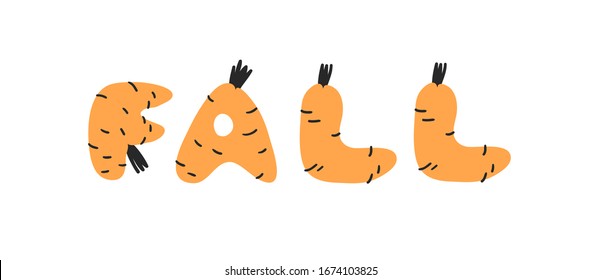 Hand drawn Carrot ABC and word FALL. Cartoon vector illustration veggies font.  Flat drawing vegetarian food. Actual Creative Vegan art work