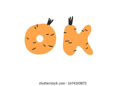 Hand drawn Carrot ABC and word OK. Cartoon vector illustration veggies font.  Flat drawing vegetarian food. Actual Creative Vegan art work