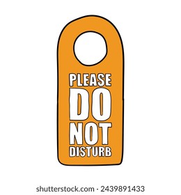 Hand drawn cartoon do not disturb door hanger isolated on white background. Vector illustration.