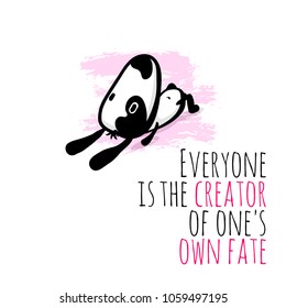 Hand drawn cartoon dog sport master yoga character. Cute Doodle sketch puppy. Philosophical phrase, metaphor. Funny postcard quote everyone is the creator of one's own fate