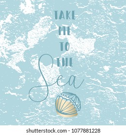 Hand Drawn cartoon doodle vector illustration with sea decoration elements and text Take me to the Sea on pastel blue brush background. Fish, sea shells. Apparel or typography design