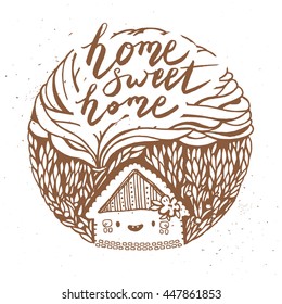 Hand drawn cartoon house. Home sweet home. Modern calligraphy.