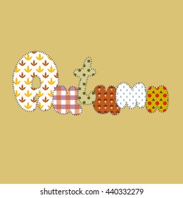 Hand drawn cartoon style stitched slogan Autumn made of patterns. Typical symbols: rain drops, mushrooms, leaves. Patchwork background in fresh colors. Vector illustration for t-shirt print or flayer.
