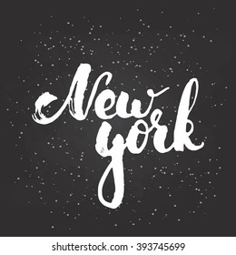 Hand drawn chalk typography lettering phrase New York isolated on the black chalkboard background. Modern motivational calligraphy for typography poster and postcard or t-shirt print.