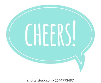 Hand drawn Cheers. lettering is displayed within a turquoise speech bubble, conveying a sense of celebration and good wishes, suitable for festive occasions and greetings