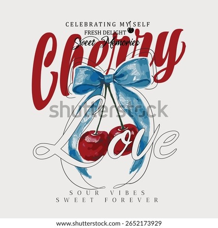 Hand Drawn Cherry design, hand writing text print design, food fashion vector. watercolor Cherry vector illustration, summer Fruit print graphics. women's food fashion graphic tee, Cherry love t-shirt