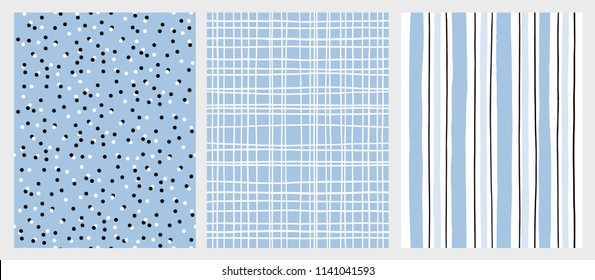 Hand Drawn Childish Style Vector Pattern Set. Blue and Black Vertical Stripe on a White Background. White Grid On a Blue Backround. White and Black Dots on a Blue Background. Cute Simple Design.
